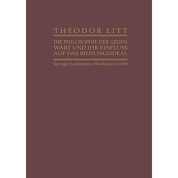 Die Philosophie der Gegenwart und ihr Einfluss auf das Bildungsideal, Theodor Litt