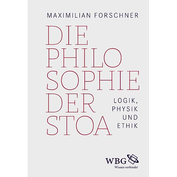 Die Philosophie der Stoa, Maximilian Forschner