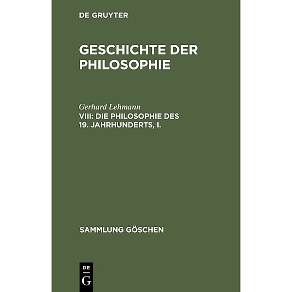 Die Philosophie des 19. Jahrhunderts, I., Johannes Hirschberger, Gerhard Lehmann