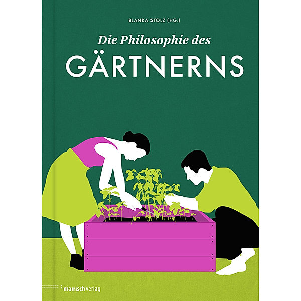 Die Philosophie des Gärtnerns