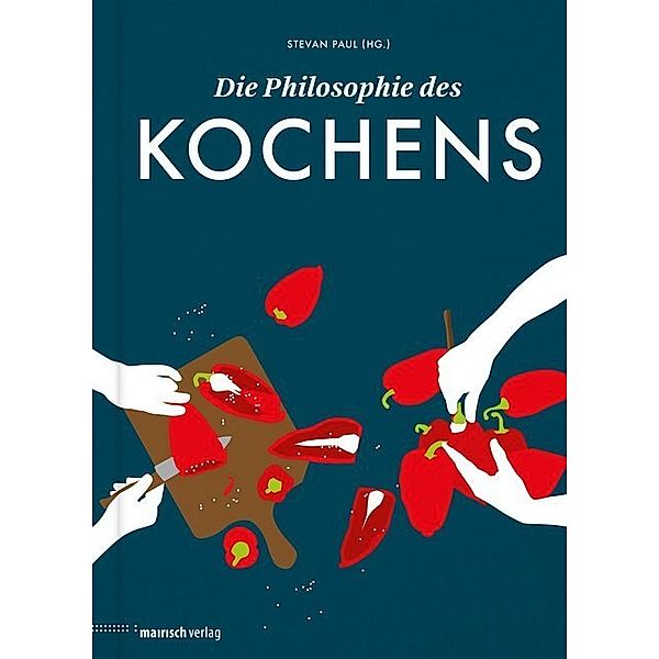 Die Philosophie des Kochens