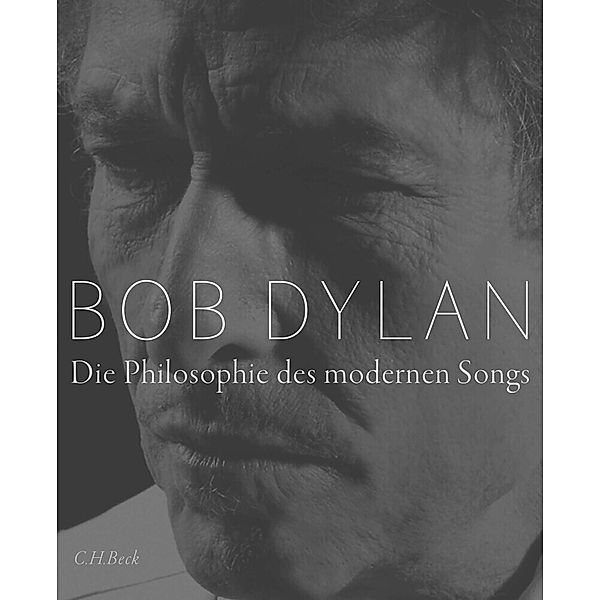 Die Philosophie des modernen Songs, Bob Dylan