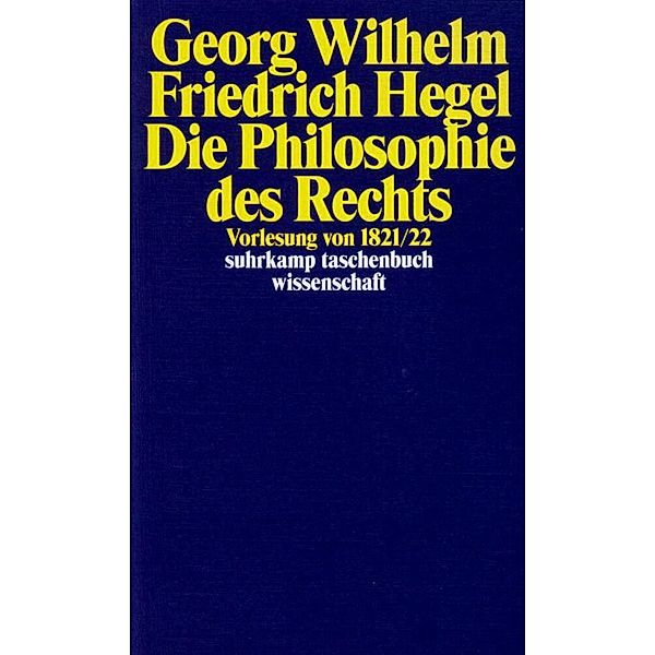Die Philosophie des Rechts, Georg Wilhelm Friedrich Hegel