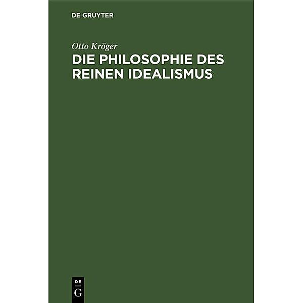 Die Philosophie des reinen Idealismus, Otto Kröger