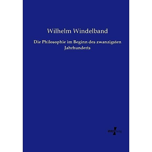 Die Philosophie im Beginn des zwanzigsten Jahrhunderts, Wilhelm Windelband