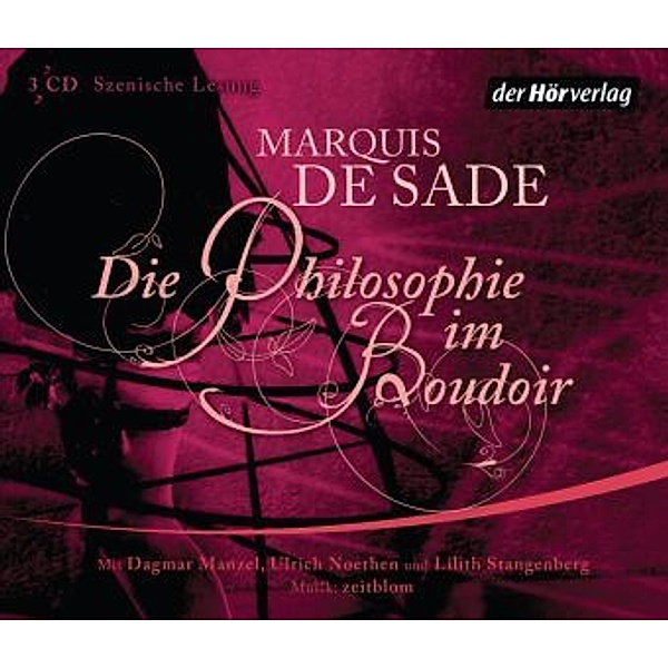 Die Philosophie im Boudoir, 3 Audio-CDs, Donatien A. Fr. Marquis de Sade