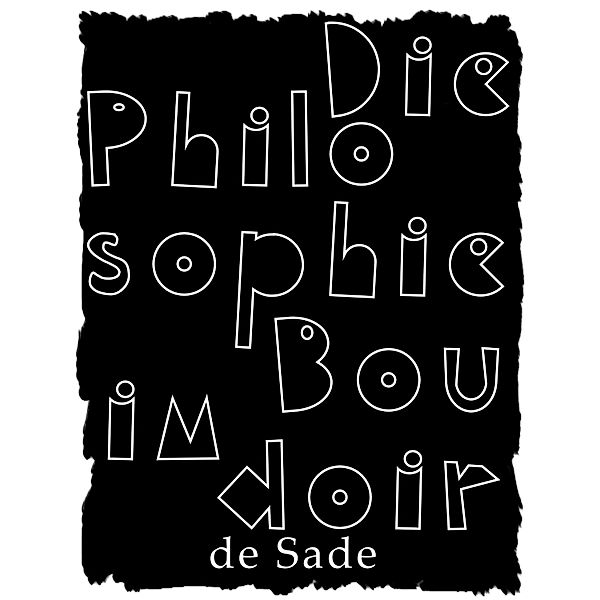 Die Philosophie im Boudoir / Erotik bei Null Papier, Marquis de Sade