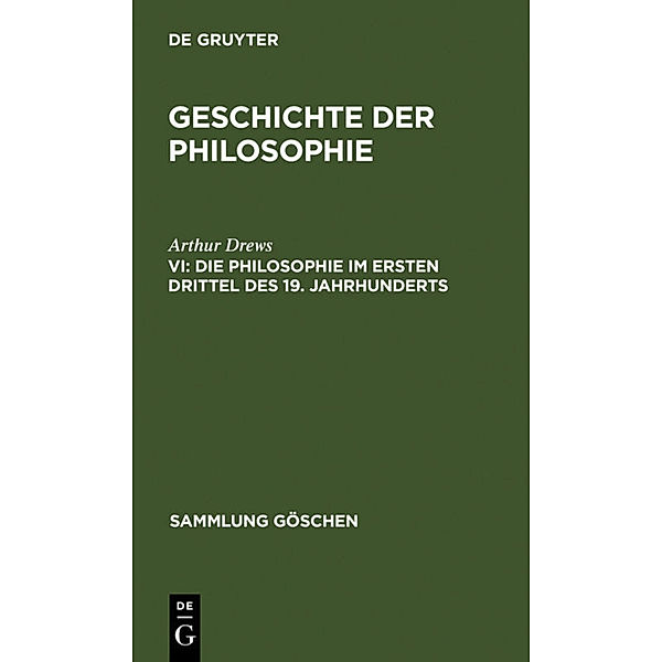 Die Philosophie im ersten Drittel des 19. Jahrhunderts, Johannes Hirschberger, Arthur Drews