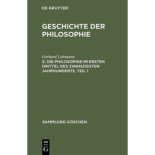 Die Philosophie im ersten Drittel des zwanzigsten Jahrhunderts, Teil 1, Johannes Hirschberger, Gerhard Lehmann