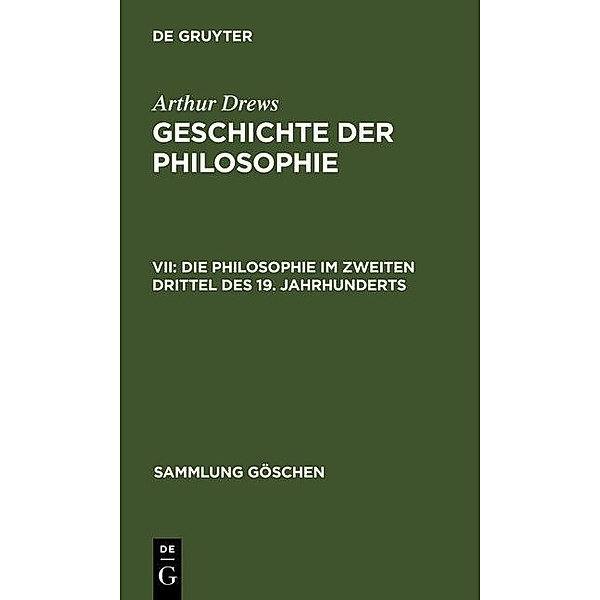 Die Philosophie im zweiten Drittel des 19. Jahrhunderts / Sammlung Göschen Bd.709, Arthur Drews