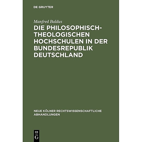 Die philosophisch-theologischen Hochschulen in der Bundesrepublik Deutschland, Manfred Baldus