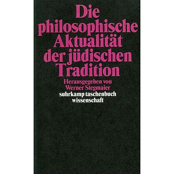 Die philosophische Aktualität der jüdischen Tradition