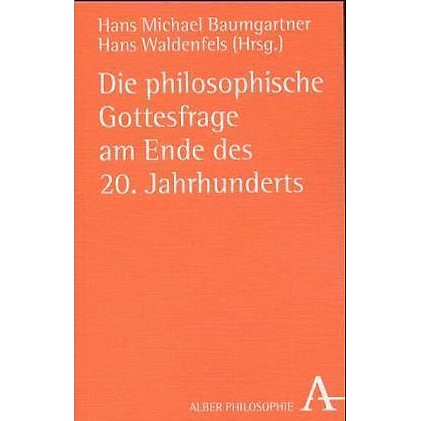 Die philosophische Gottesfrage am Ende des 20. Jahrhunderts