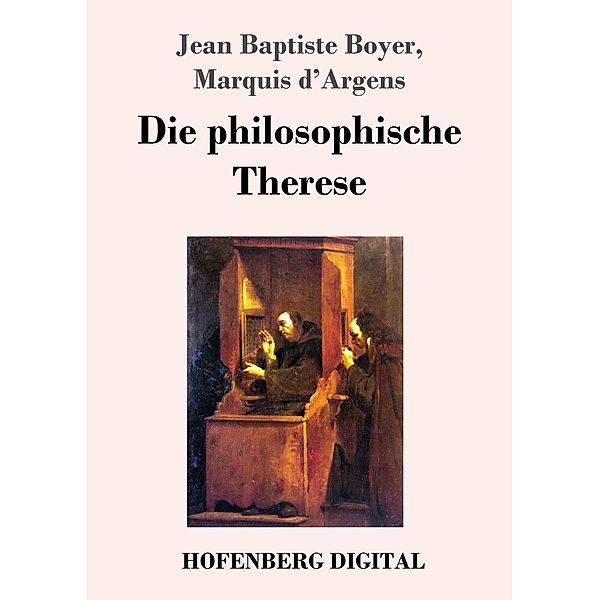 Die philosophische Therese, Jean Baptiste Boyer d'Argens