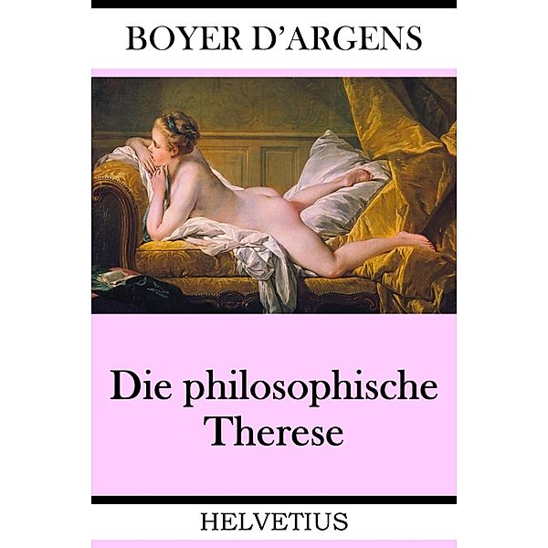 Die philosophische Therese, Jean Baptiste Boyer d'Argens