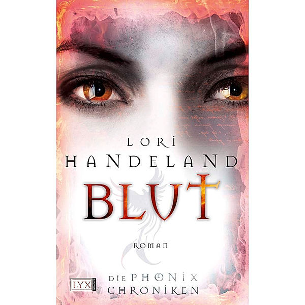 Die Phoenix-Chroniken Band 3: Blut, Lori Handeland