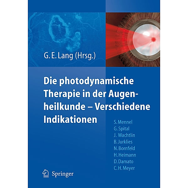 Die photodynamische Therapie in der Augenheilkunde - Verschiedene Indikationen