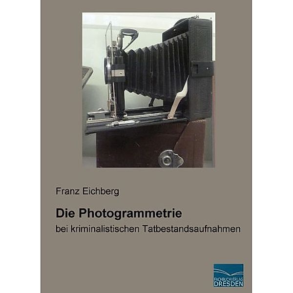 Die Photogrammetrie, Franz Eichberg