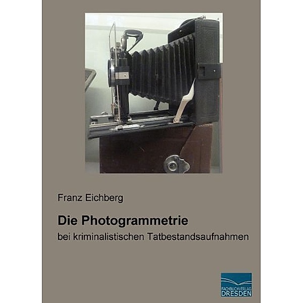 Die Photogrammetrie, Franz Eichberg