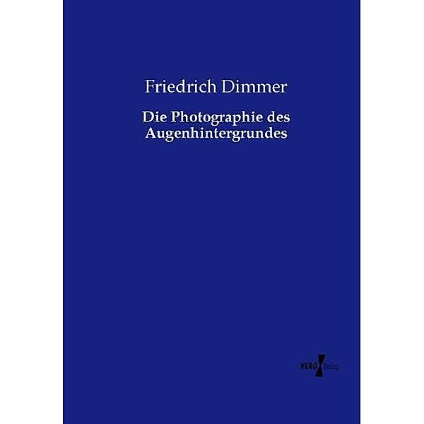 Die Photographie des Augenhintergrundes, Friedrich Dimmer