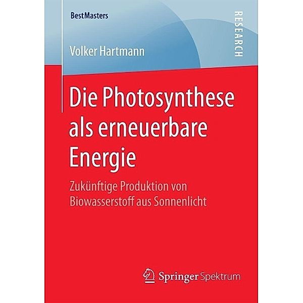 Die Photosynthese als erneuerbare Energie / BestMasters, Volker Hartmann