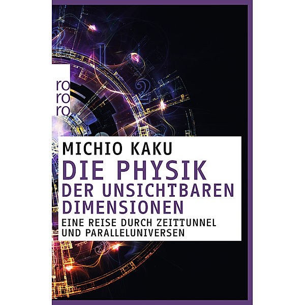 Die Physik der unsichtbaren Dimensionen, Michio Kaku