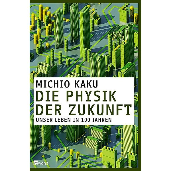 Die Physik der Zukunft, Michio Kaku