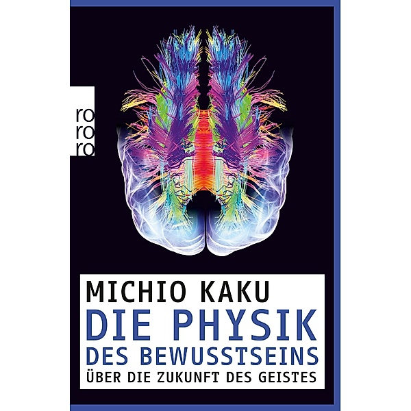 Die Physik des Bewusstseins, Michio Kaku