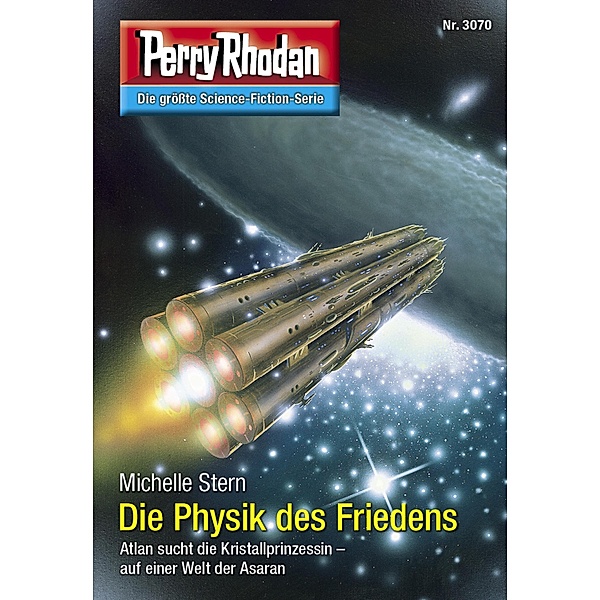 Die Physik des Friedens / Perry Rhodan-Zyklus Mythos Bd.3070, Michelle Stern