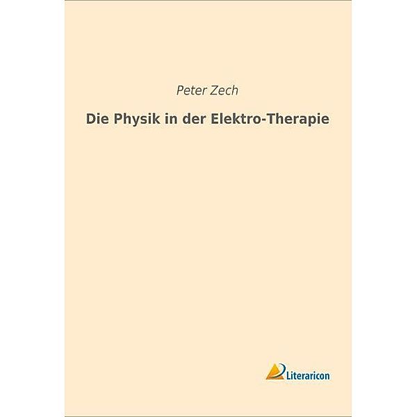 Die Physik in der Elektro-Therapie, Peter Zech