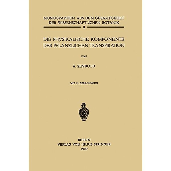 Die physikalische Komponente der Pflanzlichen Transpiration, A. Seybold