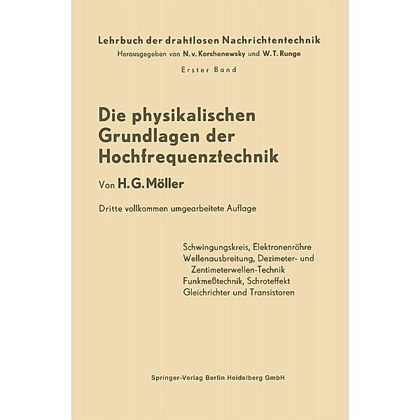 Die Physikalischen Grundlagen der Hochfrequenztechnik, Hans Georg Möller, Nicolai von Korshenewsky, Wilhelm T. Runge