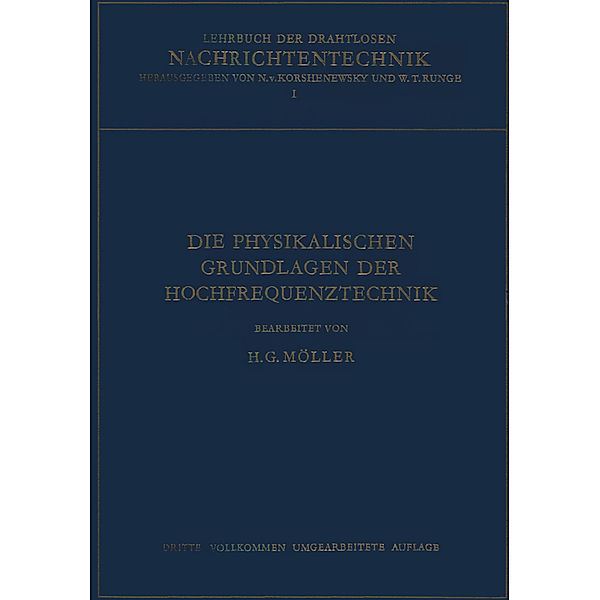 Die Physikalischen Grundlagen der Hochfrequenztechnik, Hans G. Möller