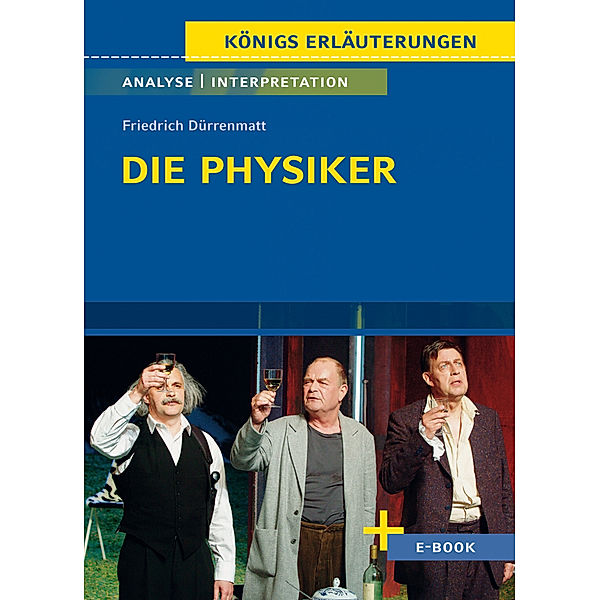 Die Physiker von Friedrich Dürrenmatt - Textanalyse und Interpretation, Friedrich Dürrenmatt