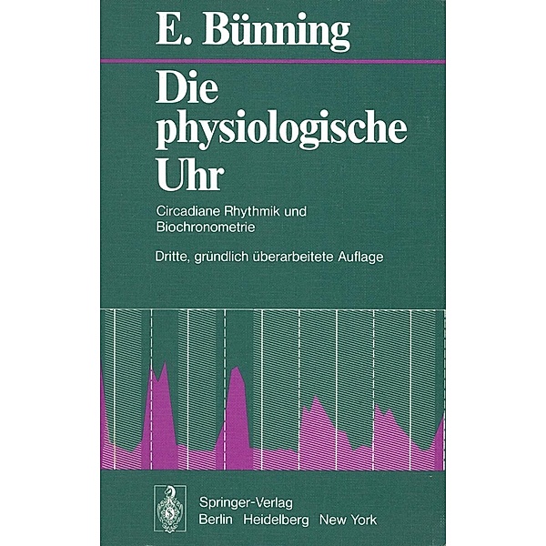 Die Physiologische Uhr, E. Bünning