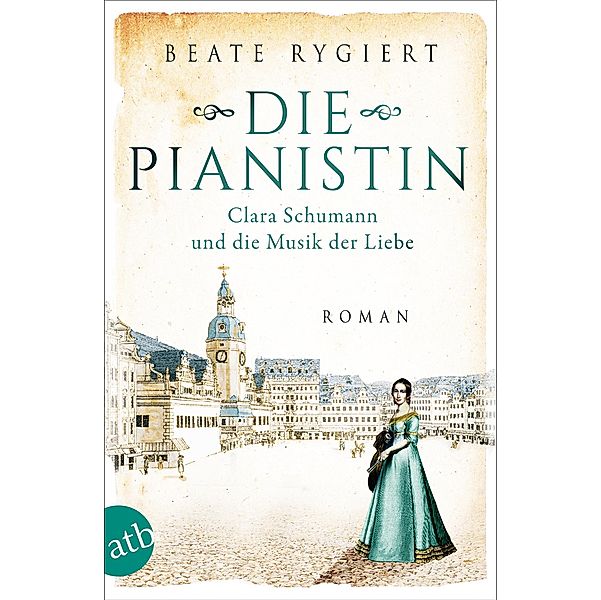 Die Pianistin / Außergewöhnliche Frauen zwischen Aufbruch und Liebe Bd.2, Beate Rygiert