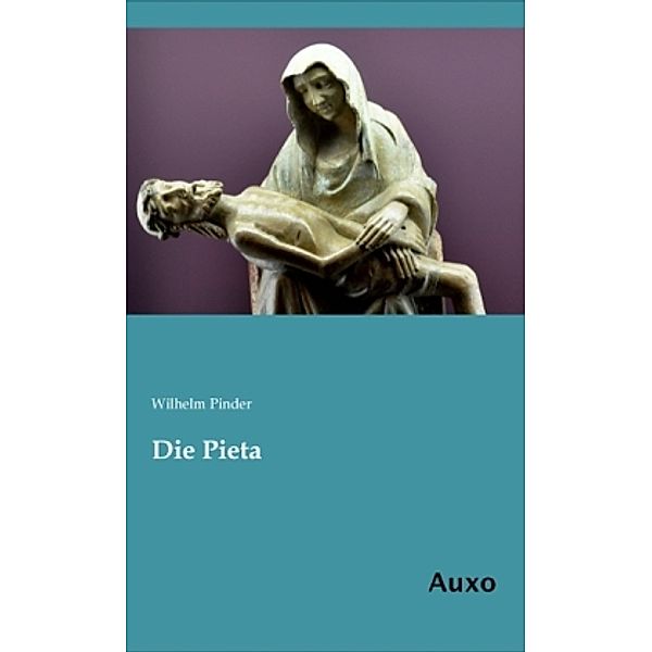 Die Pieta, Wilhelm Pinder