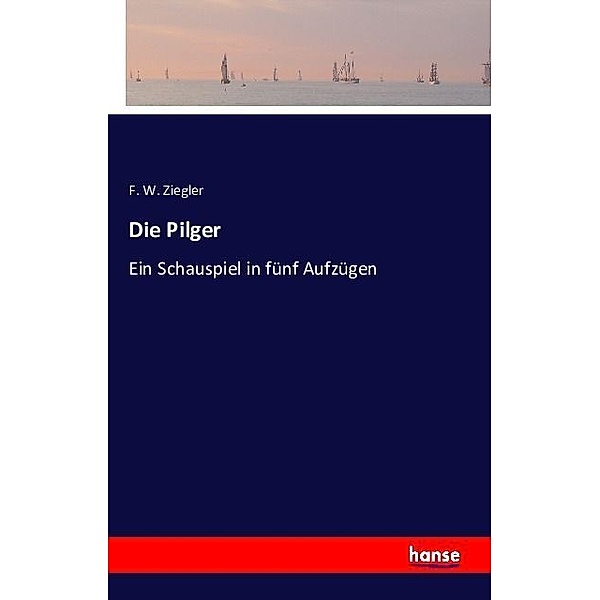 Die Pilger, F. W. Ziegler