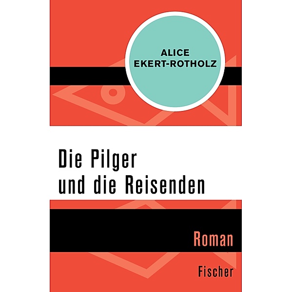 Die Pilger und die Reisenden, Alice Ekert-Rotholz