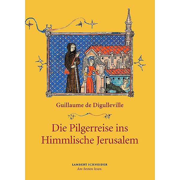 Die Pilgerreise ins Himmlische Jerusalem, Guillaume de Digulleville