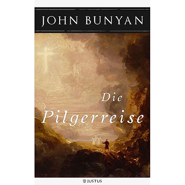 Die Pilgerreise zur seligen Ewigkeit, John Bunyan