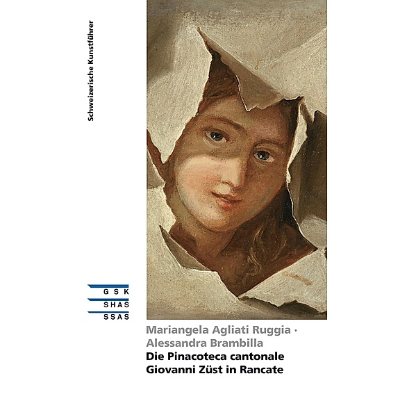 Die Pinacoteca cantonale Giovanni Zu¨st in Rancate, Mariangela Agliati Ruggia, Alessandra Brambilla