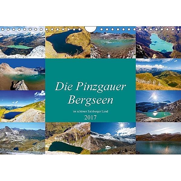 Die Pinzgauer Bergseen im schönen Salzburger Land (Wandkalender 2017 DIN A4 quer), Christa Kramer
