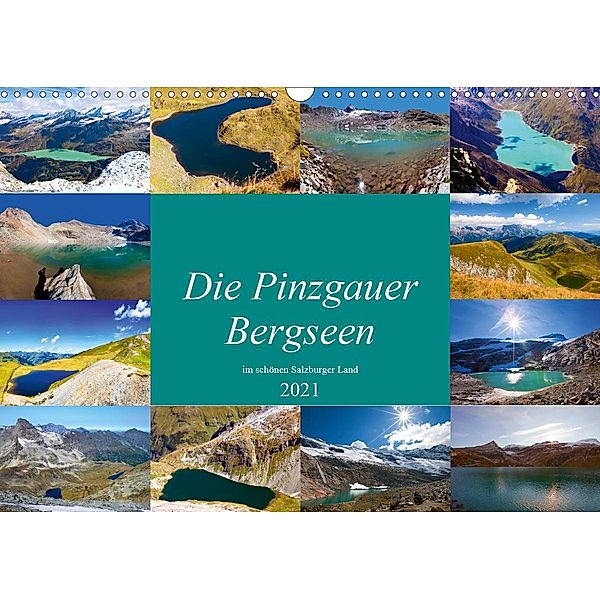 Die Pinzgauer Bergseen im schönen Salzburger Land (Wandkalender 2021 DIN A3 quer), Christa Kramer