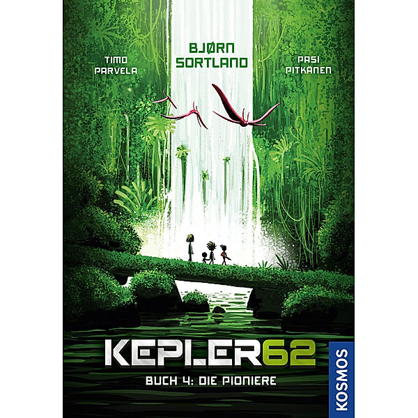 Die Pioniere / Kepler62 Bd.4, Timo Parvela, Bjørn Sortland