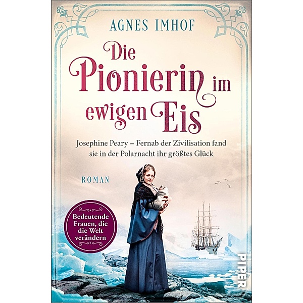 Die Pionierin im ewigen Eis / Bedeutende Frauen, die die Welt verändern Bd.13, Agnes Imhof