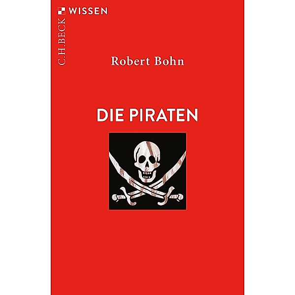 Die Piraten / Beck'sche Reihe Bd.2327, Robert Bohn
