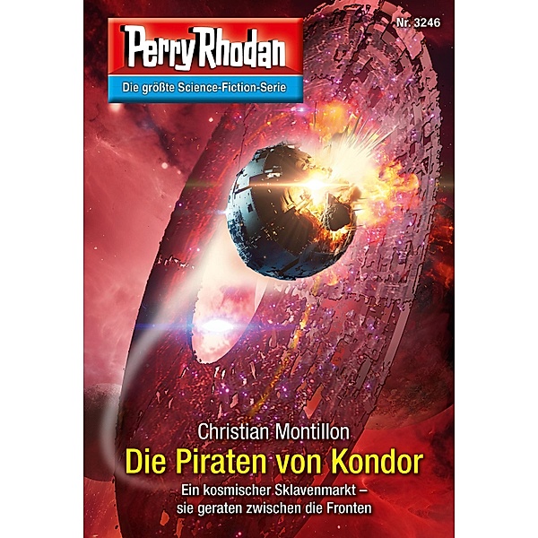 Die Piraten von Kondor / Perry Rhodan-Zyklus Fragmente Bd.3246, Christian Montillon