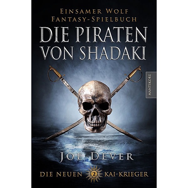 Die Piraten von Shadaki / Die neuen Kai Krieger Bd.2, Joe Dever