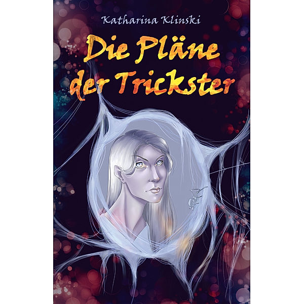 Die Pläne der Trickster, Katharina Klinski